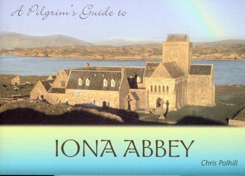 A Pilgrim's Guide To Iona Abbey - Re-vived
