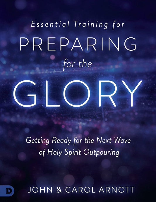 Essential Training for Preparing for the Glory - Re-vived