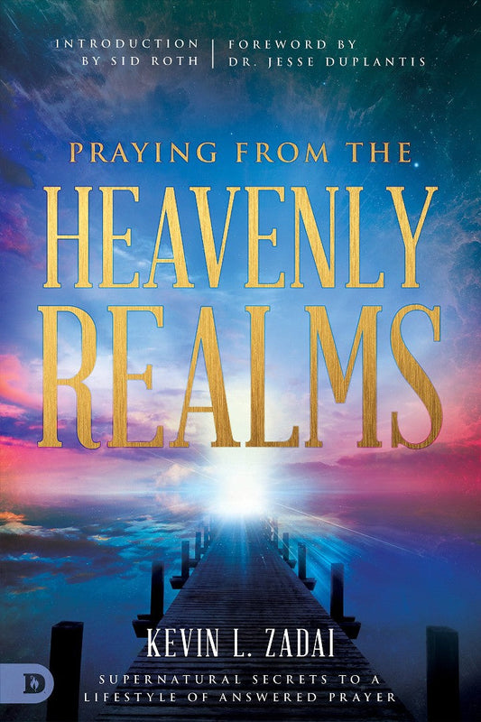 Praying from the Heavenly Realms - Re-vived