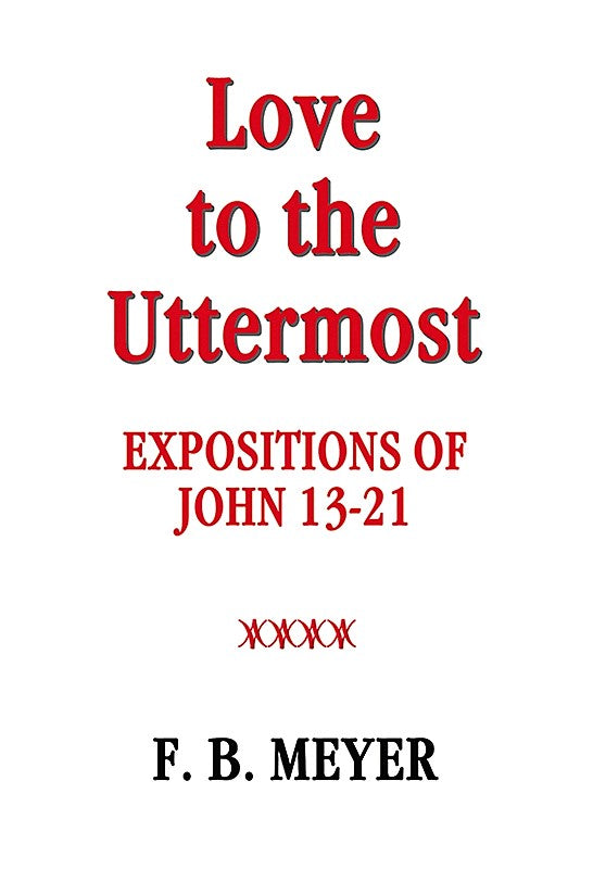 Love To The Uttermost - Re-vived
