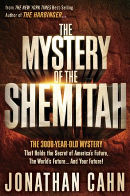 The Mystery of the Shemitah Revised and Updated - Re-vived
