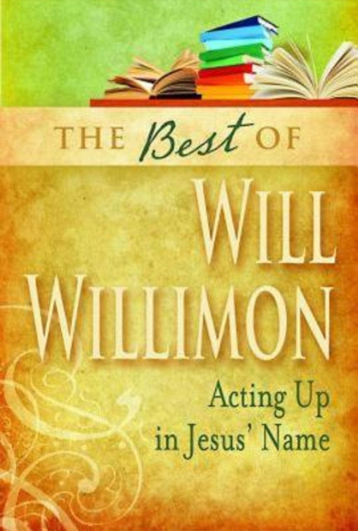 The Best of Will Willimon - Re-vived
