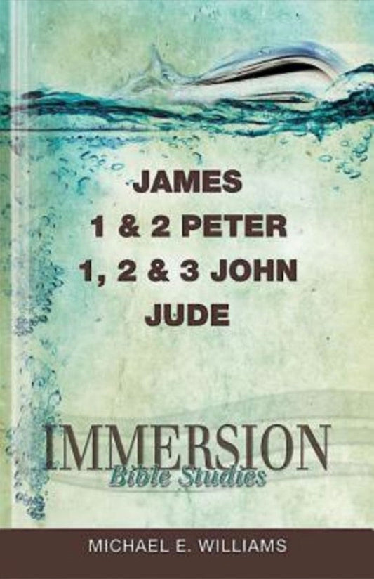 Immersion Bible Studies: James, 1 & 2 Peter, 1, 2 & 3 John, - Re-vived