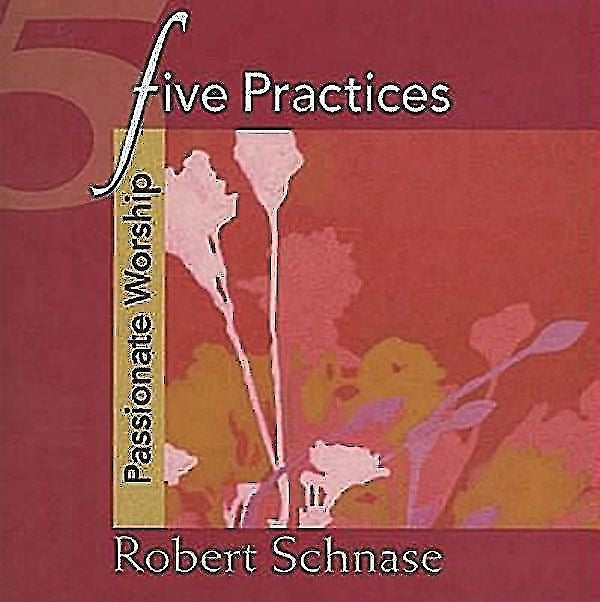 Five Practices - Passionate Worship - Re-vived