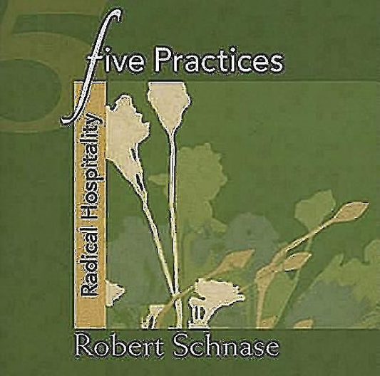 Five Practices - Radical Hospitality - Re-vived