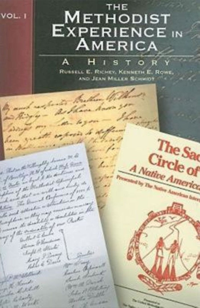 The Methodist Experience in America Volume I - Re-vived