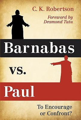 Barnabas vs. Paul - Re-vived