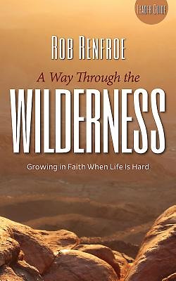 A Way Through the Wilderness: Leader Guide - Re-vived