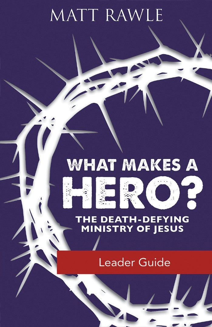 What Makes a Hero? Leader Guide - Re-vived