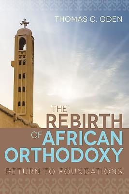 The Rebirth of African Orthodoxy - Re-vived