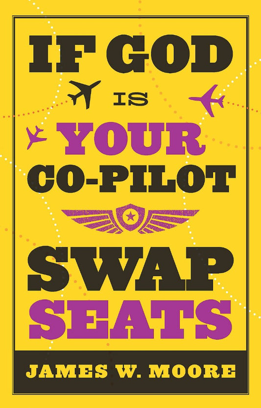 If God Is Your Co-Pilot, Swap Seats! - Re-vived