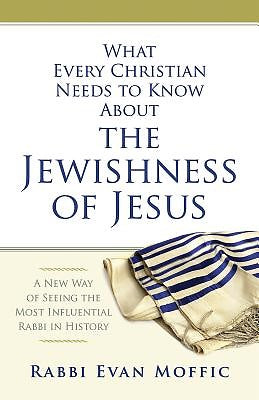 What Every Christian Needs to Know About the Jewishness of J - Re-vived