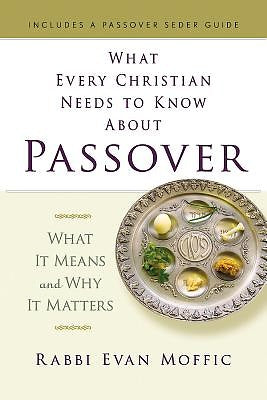 What Every Christian Needs to Know About Passover - Re-vived