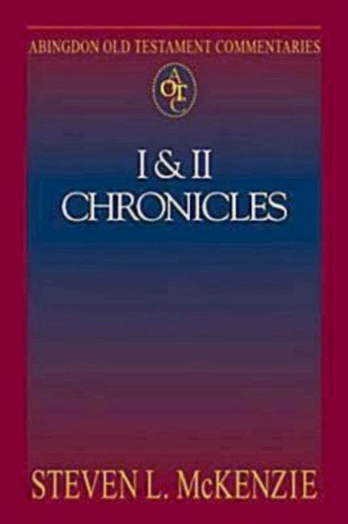 Abingdon Old Testament Commentaries: I & II Chronicles - Re-vived