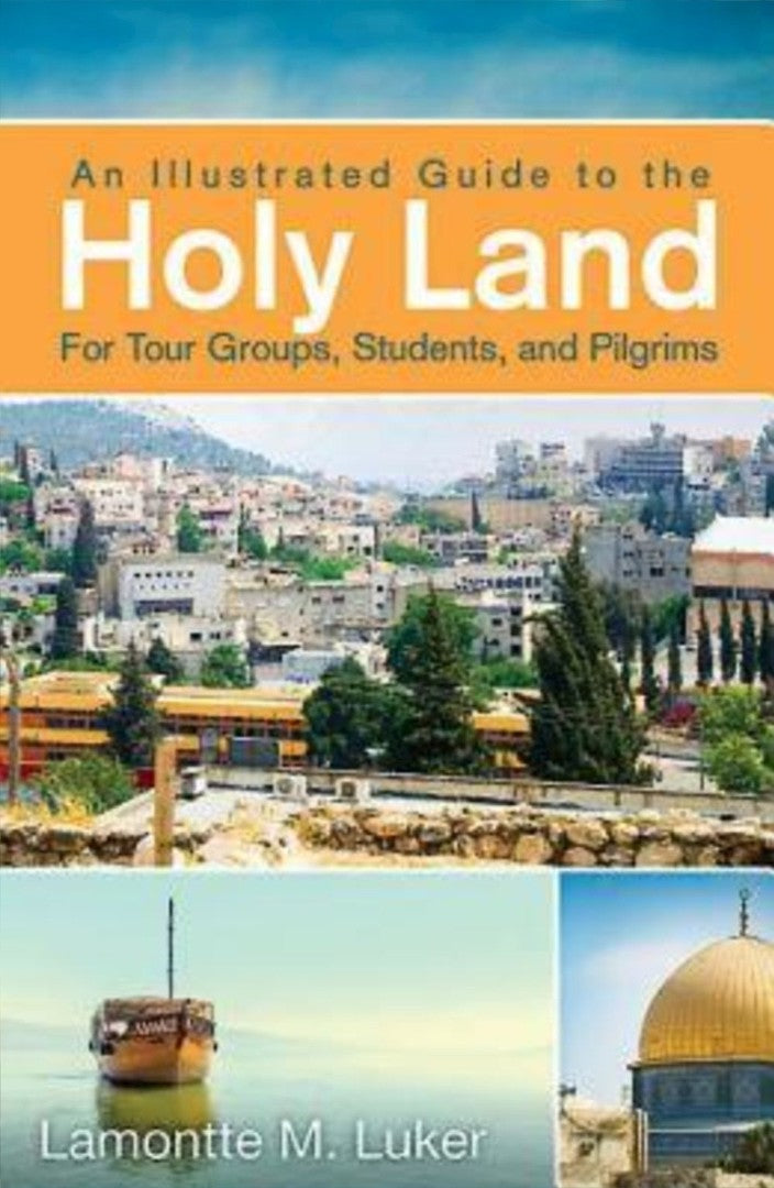 Illustrated Guide to the Holy Land for Tour Groups, Stude - Re-vived