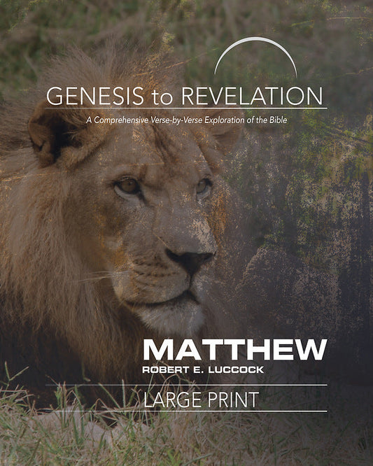Genesis to Revelation: Matthew Participant Book [Large Print - Re-vived