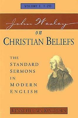 John Wesley on Christian Beliefs Volume 1 - Re-vived