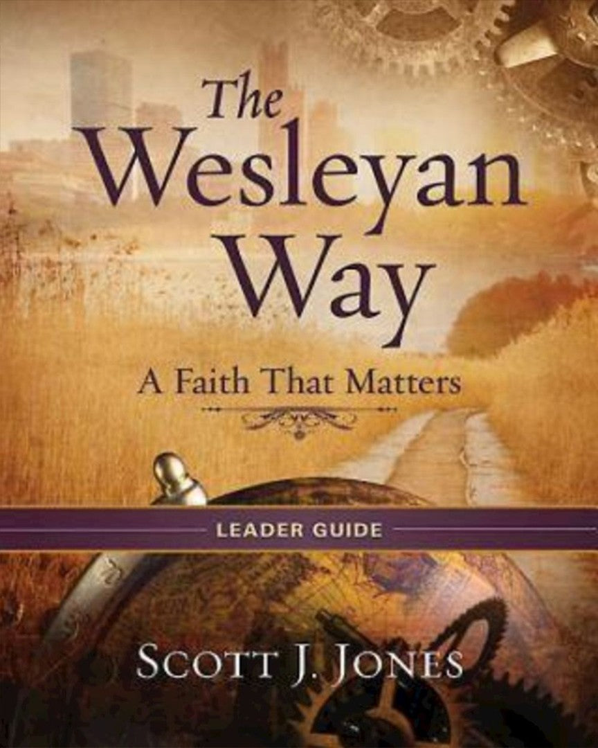 The Wesleyan Way Leader Guide - Re-vived