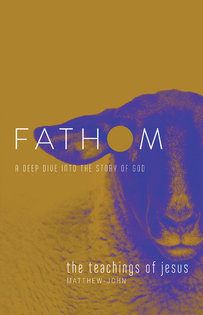 Fathom Bible Studies: The Teachings of Jesus Student Journal - Re-vived
