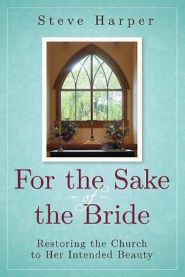 For the Sake of the Bride, Second Edition - Re-vived