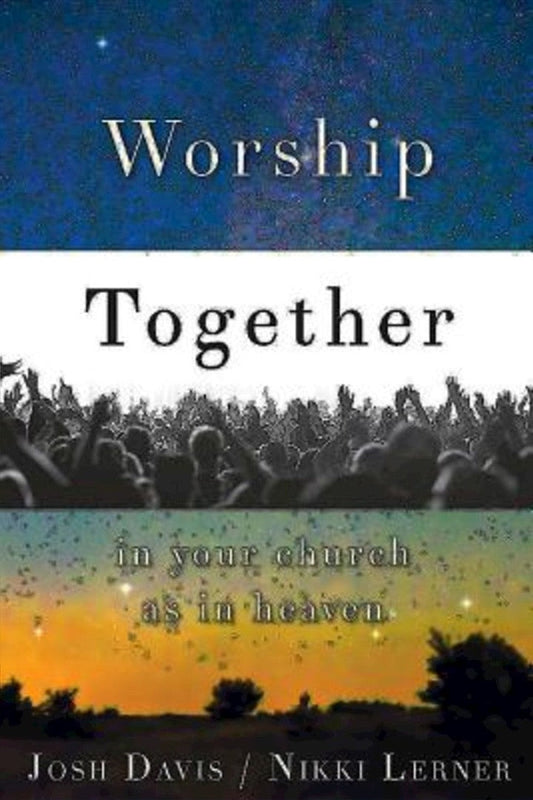 Worship Together in Your Church as in Heaven - Re-vived
