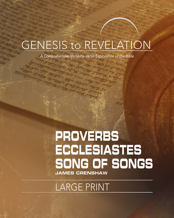 Genesis to Revelation: Proverbs, Ecclesiastes, Song of Songs - Re-vived