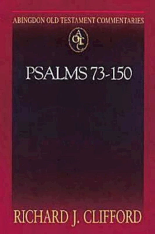 Abingdon Old Testament Commentaries: Psalms 73-150 - Re-vived