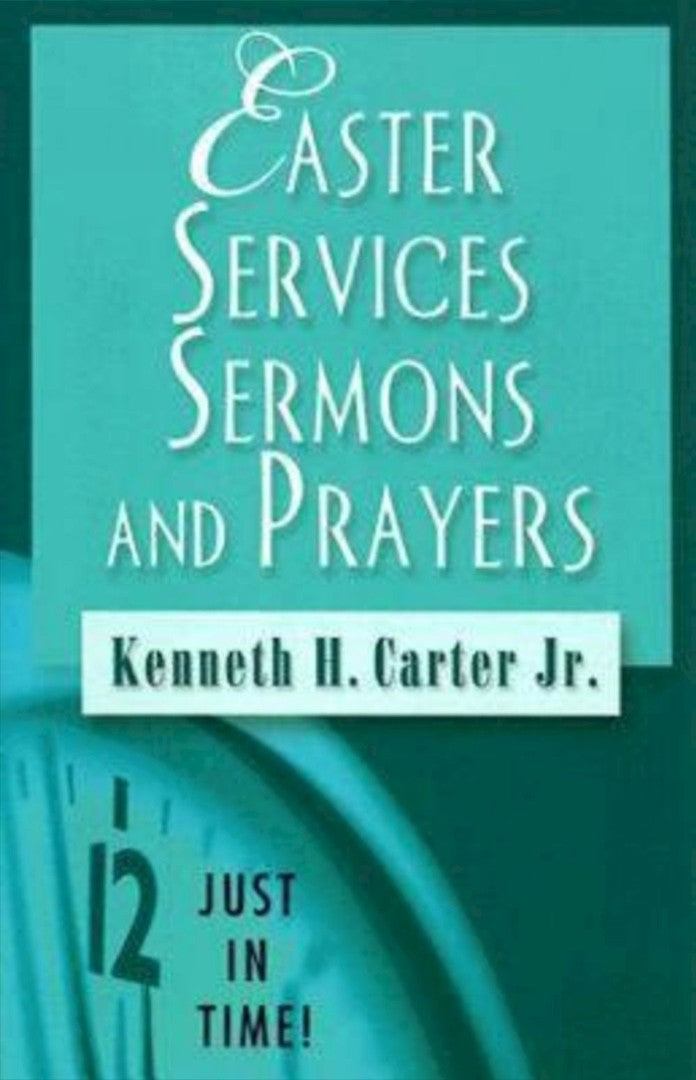 Just in Time! Easter Services, Sermons, and Prayers - Re-vived