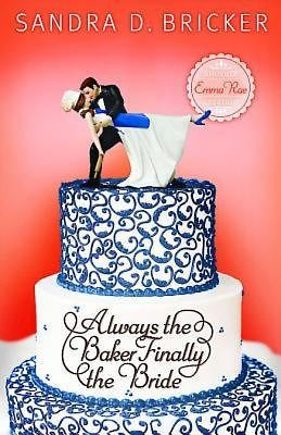 Always the Baker, Finally the Bride - Re-vived