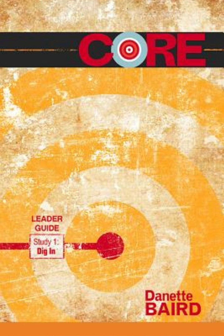 CORE Study 1: Dig In Leader Guide - Re-vived
