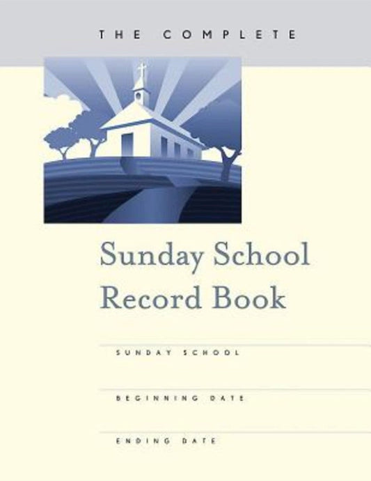 The Complete Sunday School Record Book - Re-vived