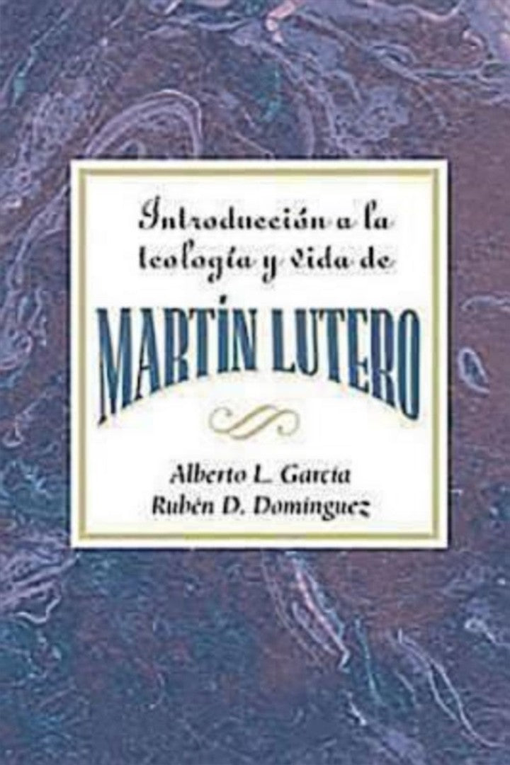Introducción a la teología y vida de Martín Lutero AETH - Re-vived