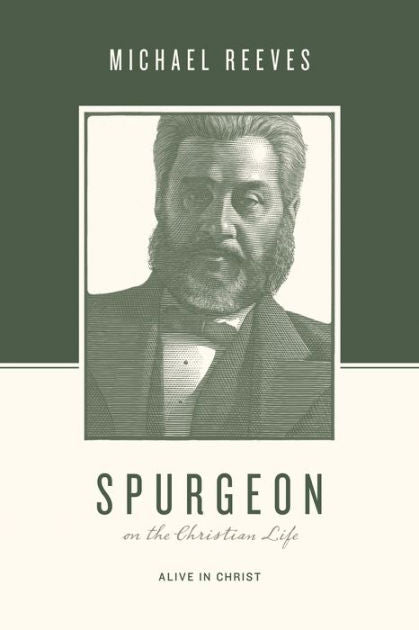 Spurgeon on the Christian Life - Re-vived