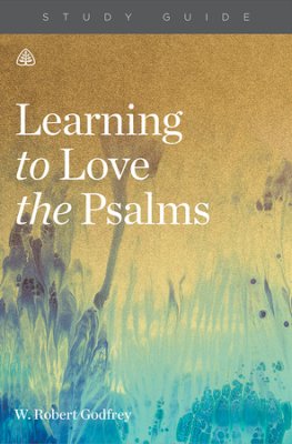 Learning To Love The Psalms Study Guide - Re-vived