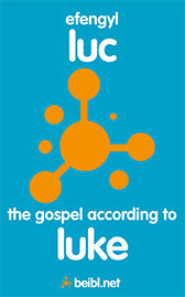 Beibl.net Gospel of Luke with Parallel GNB English - Re-vived