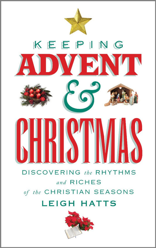 Keeping Advent And Christmas - Re-vived