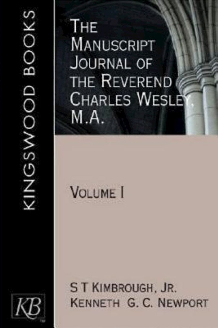 The Manuscript Journal of the Reverend Charles Wesley, M.A - Re-vived