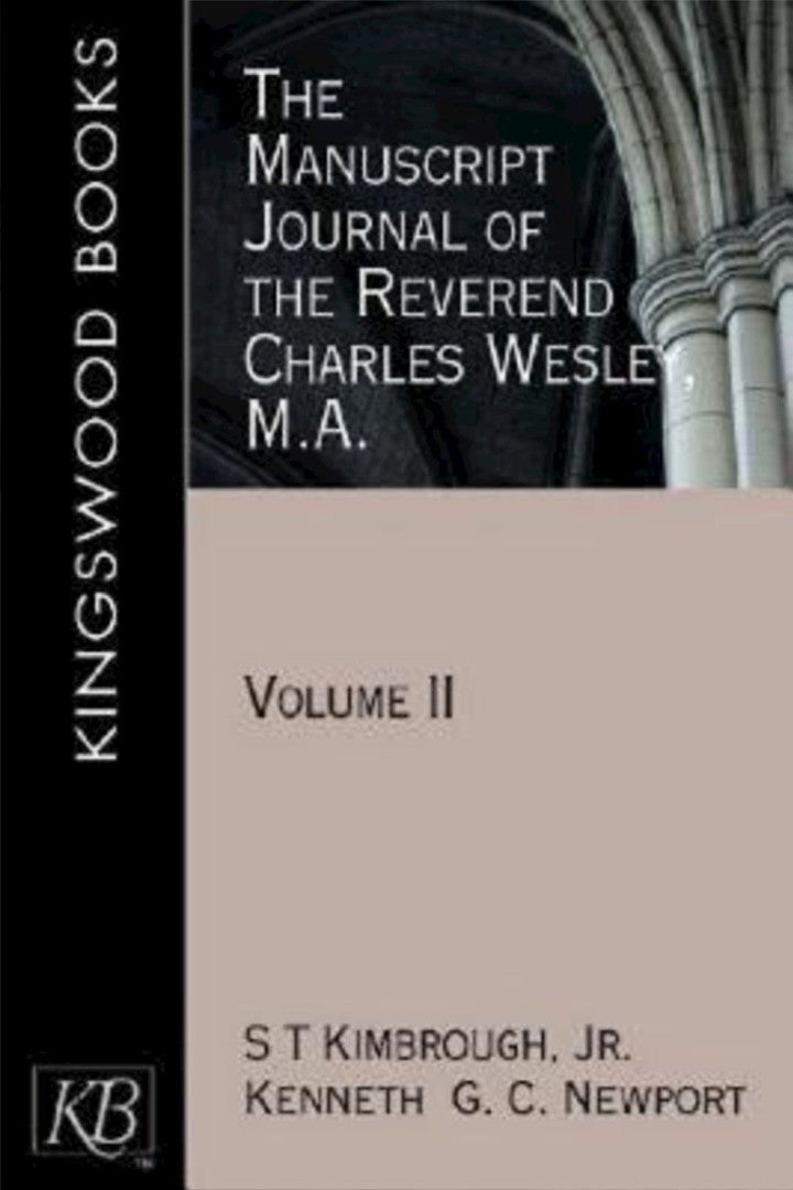 The Manuscript Journal of the Reverend Charles Wesley, M.A - Re-vived