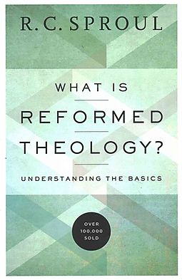 What is Reformed Theology? - Re-vived