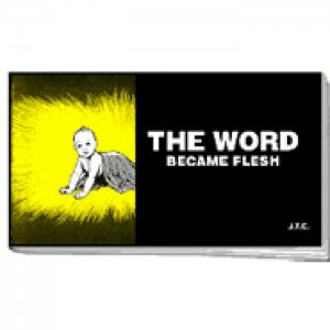 Tracts: Word Became Flesh, The (Pack of 25) - Re-vived