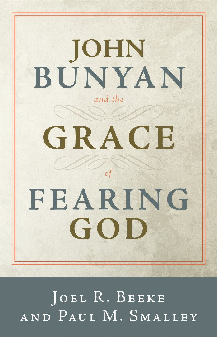 John Bunyan and the Grace of Fearing God - Re-vived