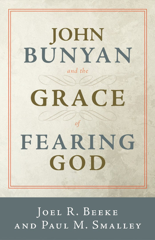 John Bunyan and the Grace of Fearing God - Re-vived