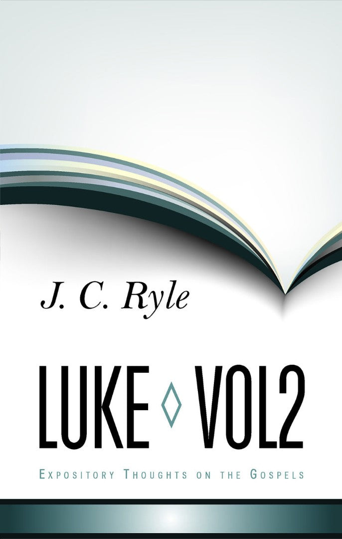 Expository Thoughts On The Gospels - Luke Part 2 - Re-vived