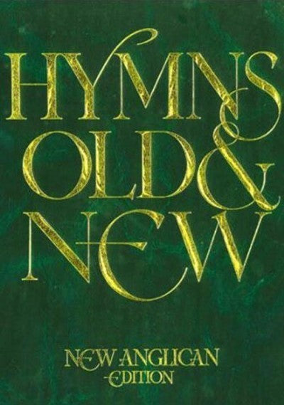 New Anglican Hymns Old & New - Full Music - Re-vived