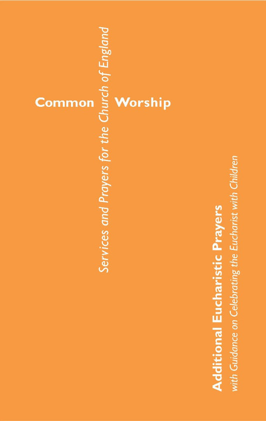 Common Worship: Additional Eucharist Prayers - Re-vived