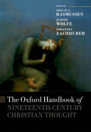 The Oxford Handbook Of Nineteenth-Century Christian Thought - Re-vived
