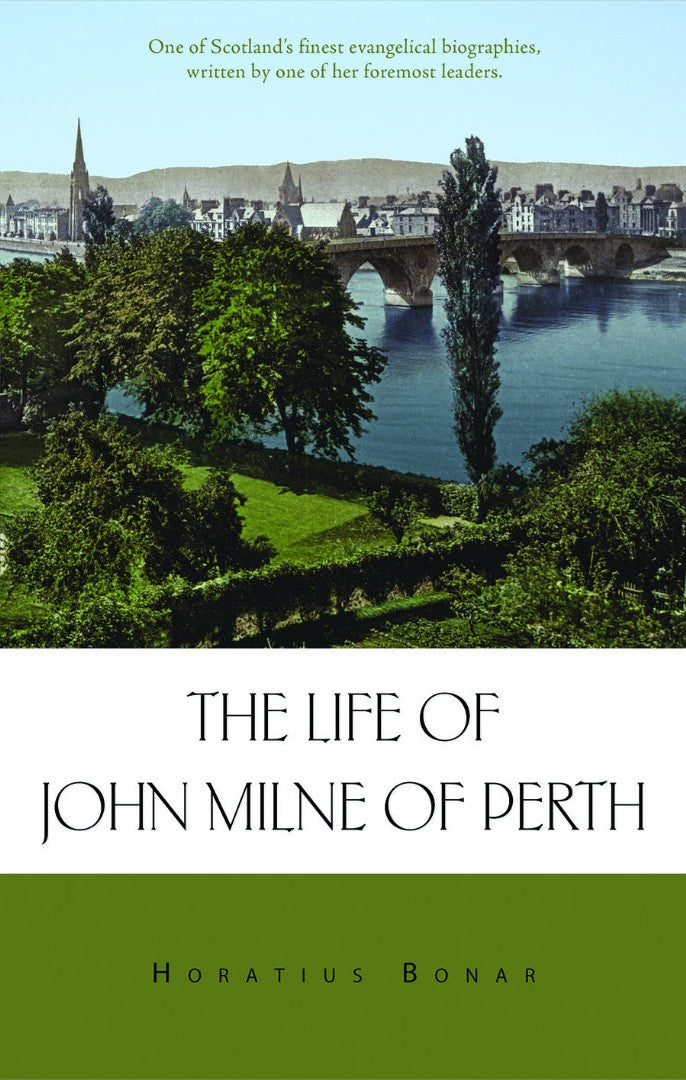 Life Of John Milne Of Perth - Re-vived
