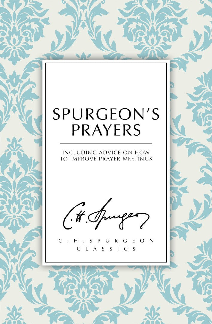 Spurgeon's Prayers - Re-vived
