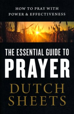 The Essential Guide To Prayer - Re-vived