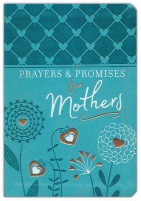 Prayers And Promises For Mothers - Re-vived